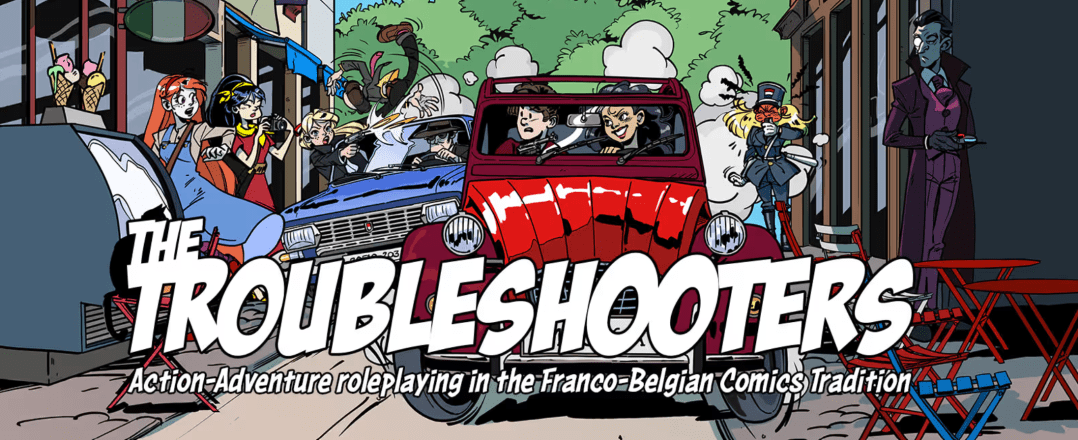 Teksten "The Troubleshooters. Action-adventure roleplaying in the franco-belgian comics tradition" over en tegning av en dramatisk biljakt i tegnseseriestil.